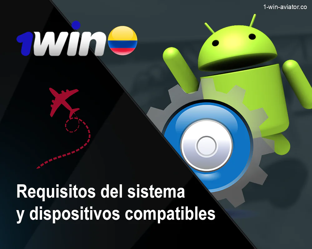 Requisitos del dispositivo android para la aplicación 1Win